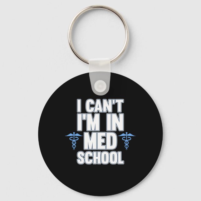 Ich bin in Med School Chirurgen Operation Medizini Schlüsselanhänger (Vorderseite)