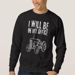 Ich bin in meinem Büro Sweatshirt
