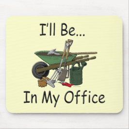 Ich bin in meinem Bürogarten Mousepad