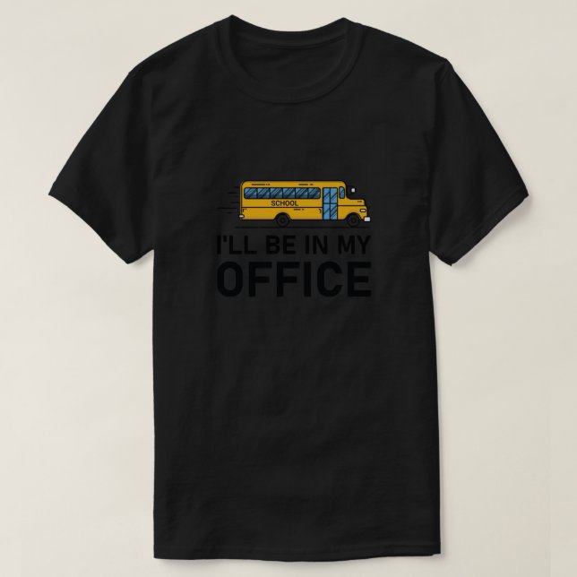 Ich bin in meinem Busfahrer - Schulbus T-Shirt (Design vorne)