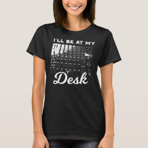 Ich bin in meinem Schreibtisch bei der Musikschule T-Shirt