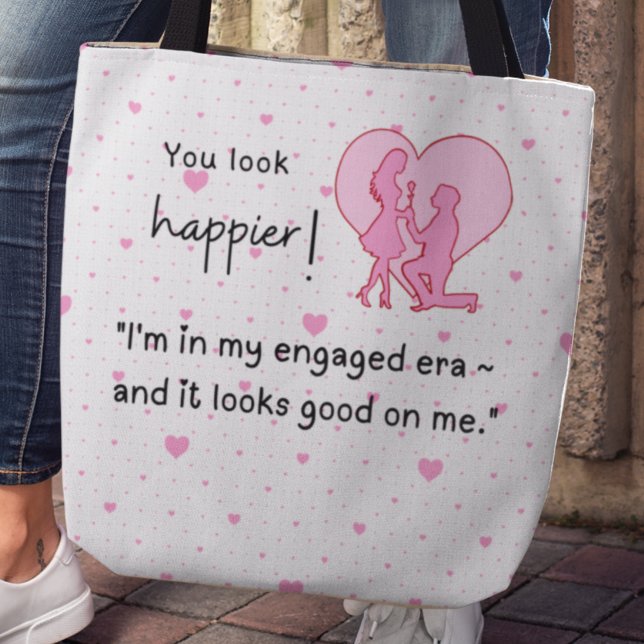 Ich bin in meiner verlobten Zeit und es sieht gut  (You look happier! 'I'm in my engaged era ~ and it looks good on me." custom name tote bag)