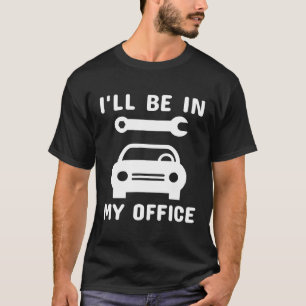 Ich bin in meiner Werkstatt Mechanik Garage Auto R T-Shirt