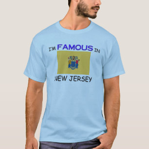 Ich bin in NEW-JERSEY berühmt T-Shirt