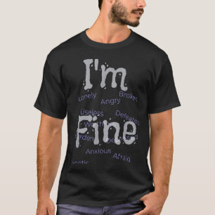 Ich bin in Ordnung Selbstmordpräventionsbewusstsei T-Shirt