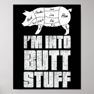 Ich bin in Pork Hintern Stuff - Funny Grillen Gril Poster