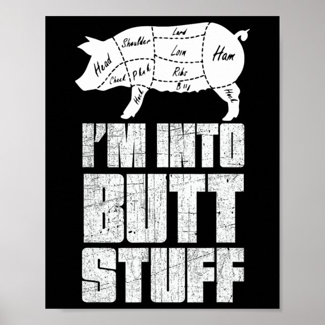 Ich bin in Pork Hintern Stuff - Funny Grillen Gril Poster (Vorne)
