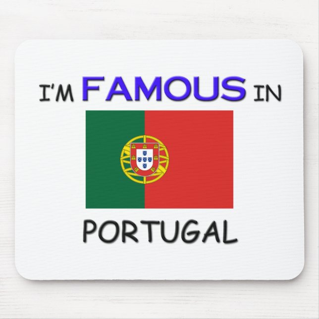 Ich bin in PORTUGAL berühmt Mousepad (Vorne)