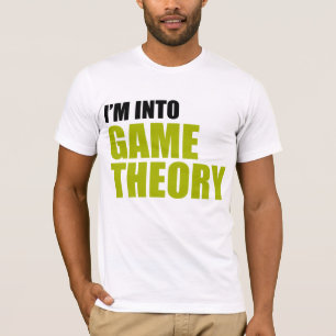 Ich bin in Spieltheorie T-Shirt