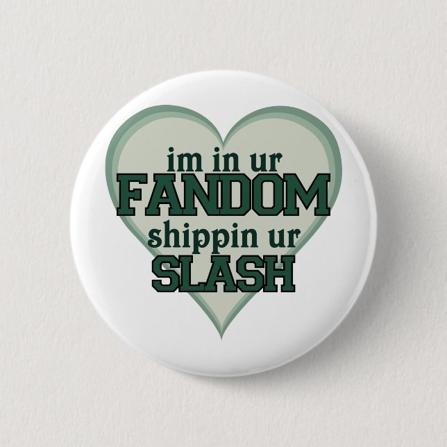 Ich bin in Ur Fandom, der Ur Hieb versendet Button (Vorderseite)