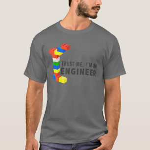 Ich bin Ingenieur-Gebäude Blockbauer T-Shirt