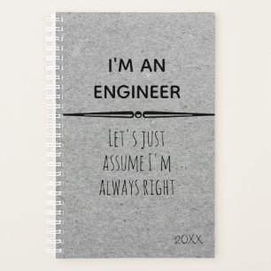Ich bin Ingenieur. Gehen wir davon aus, dass ich r Planer