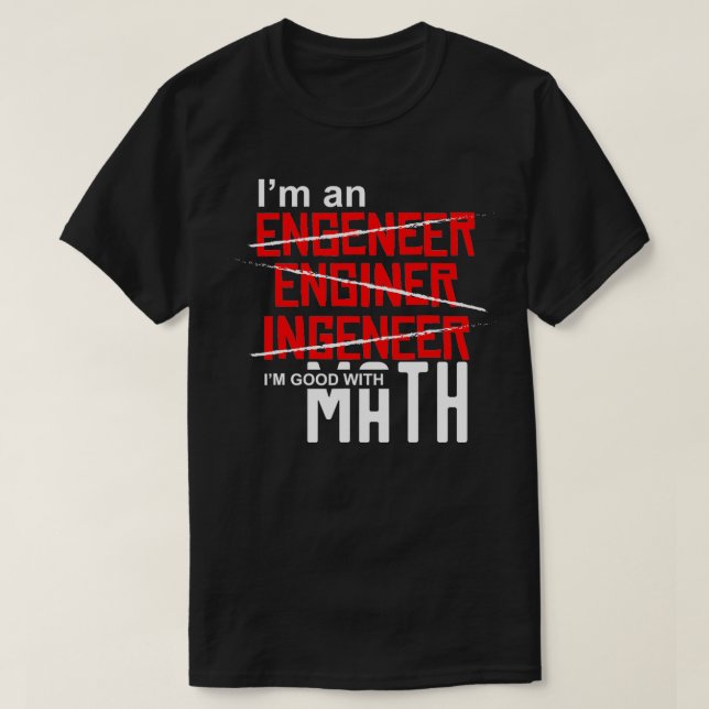 Ich bin Ingenieur Ich bin gut mit Motor in Mathema T-Shirt (Design vorne)