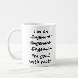 Ich bin Ingenieur und ich bin gut in Mathe Tasse