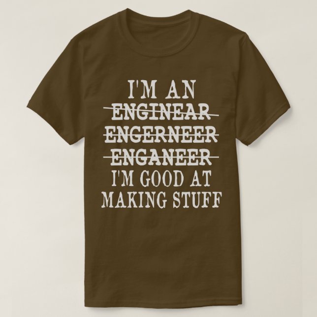 Ich bin Ingenieur und ich kann Stuff Funny Mecha g T-Shirt (Design vorne)