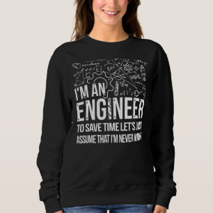 Ich bin Ingenieur und Zivil Engineer Dipl. Sweatshirt