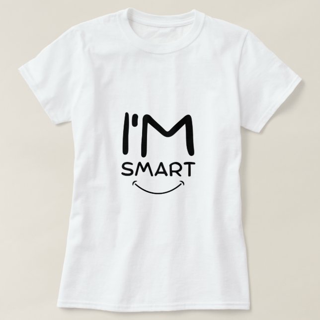 Ich bin intelligenter T - Shirt (Design vorne)