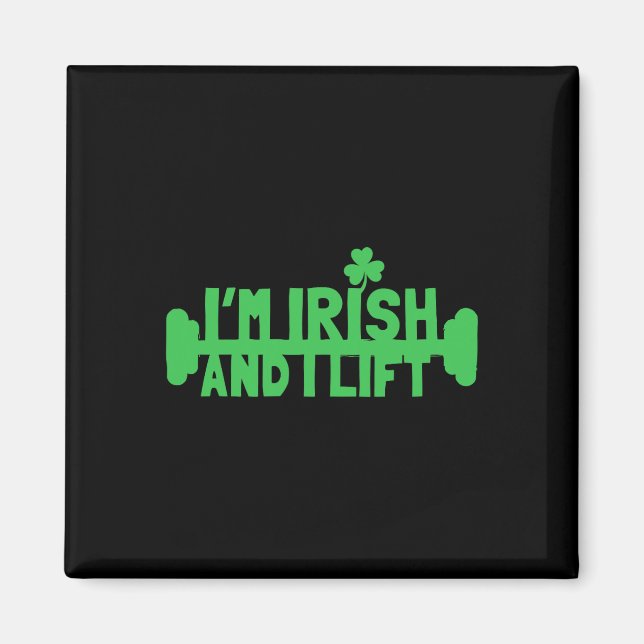 Ich bin Ire und hebe St. Patricks Day Fitness Work Magnet (Vorne)