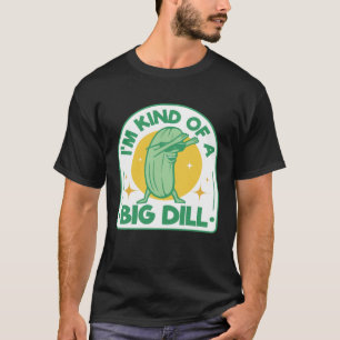 Ich bin irgendwie Big Dill Pickle Pun Dabbing Gurk T-Shirt