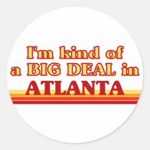 Ich bin irgendwie ein großer Deal in Atlanta Runder Aufkleber