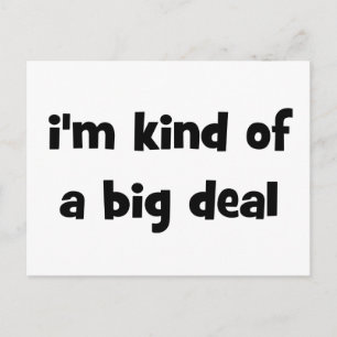 Ich bin irgendwie ein großer Deal Postkarte