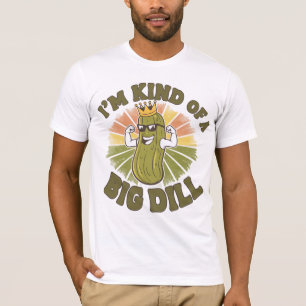 Ich bin irgendwie ein großer Dill T-Shirt