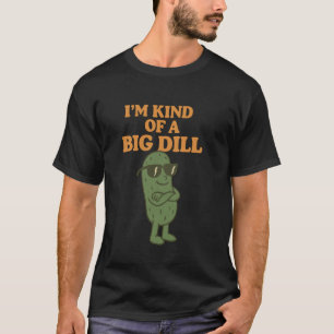 Ich bin irgendwie eine große Dill-Witzige-Gurken-W T-Shirt