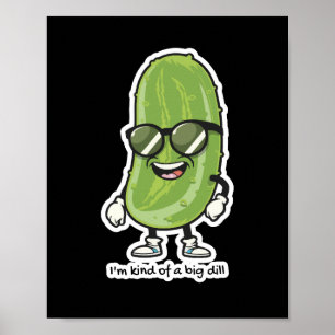 Ich bin irgendwie eine große Krankheit   Gurken mi Poster