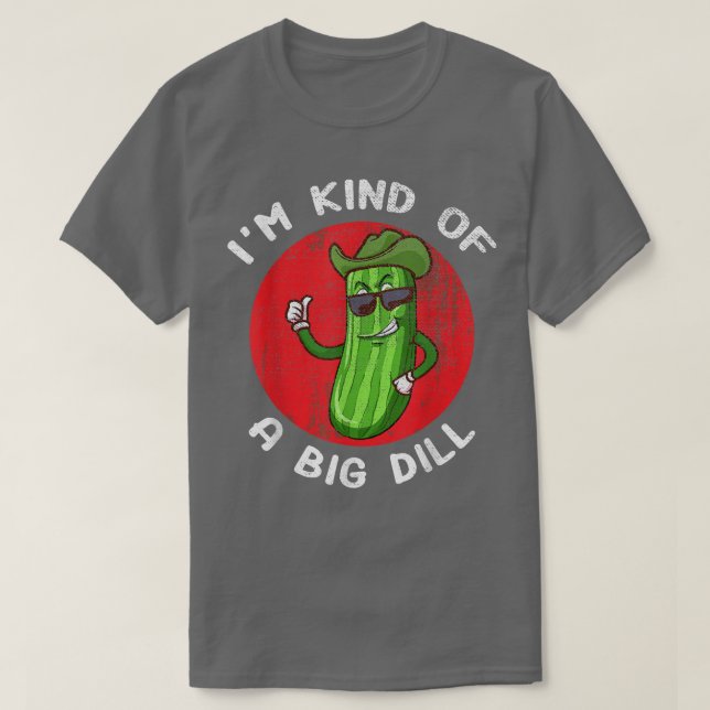 Ich bin irgendwie eine große todbringende Pickle T-Shirt (Design vorne)