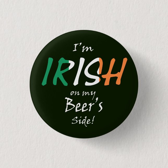 Ich bin Irin auf meinem Bierbeißchen Button (Vorderseite)