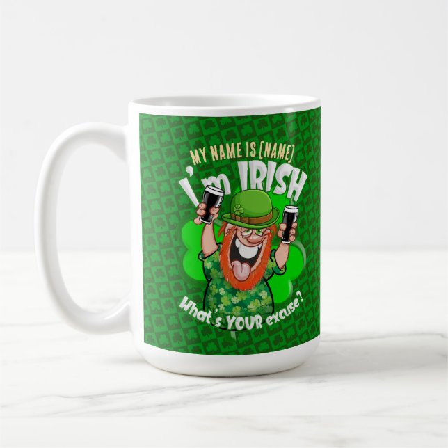 Ich bin Irin - Was ist deine Ausrede? Kaffeetasse (Links)