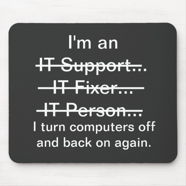 Ich bin IT-Support, Fixer, Person... Mousepad (Vorne)