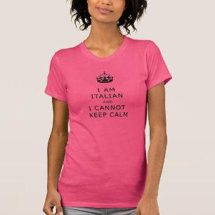ich bin italienisch und ich kann Ruhe nicht T-Shirt