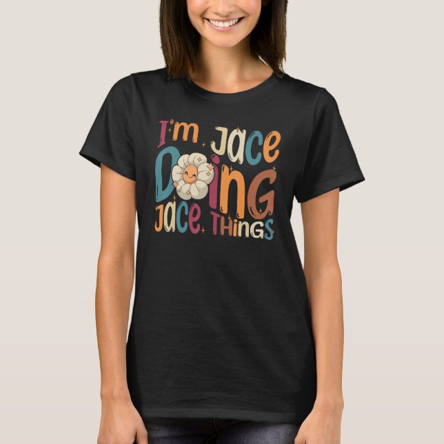 Ich bin Jace Doing Jace Things Groovy Retro Jace T-Shirt (Vorderseite)
