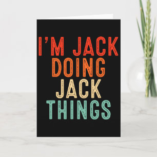 Ich bin Jack, der lustige Jack-Sachen macht, lusti Karte