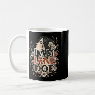 Ich bin Jane Doe Ich stehe zu Frauen Floral Femini Kaffeetasse