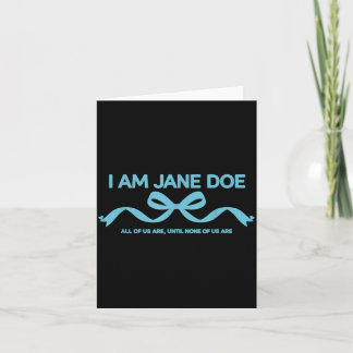 Ich bin Jane Doe Wir alle sind Solidaritätsbotscha Karte