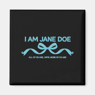 Ich bin Jane Doe Wir alle sind Solidaritätsbotscha Magnet