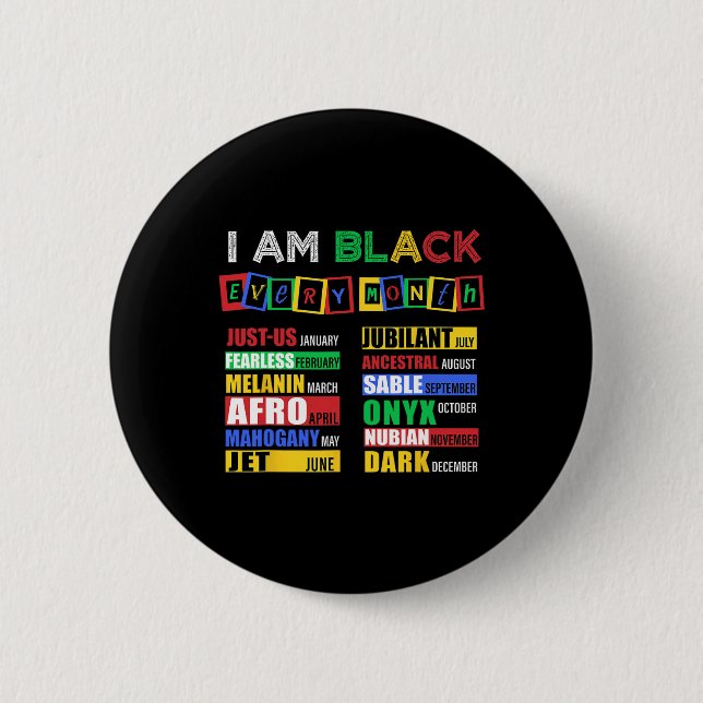 Ich bin jeden Monat Black History Month Afroamerik Button (Vorderseite)