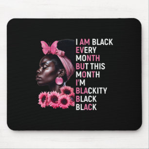 Ich bin jeden Monat schwarz, aber diesen Monat bin Mousepad