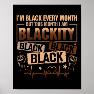 Ich bin jeden Monat schwarz, aber diesen Monat bin Poster