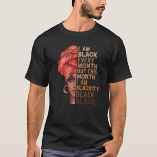 Ich bin jeden Monat schwarz, aber in diesem Monat  T-Shirt