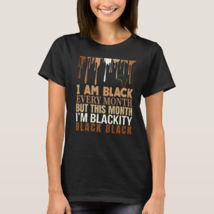 Ich bin jeden Monat schwarz, aber in diesem Monat T-Shirt