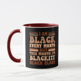 Ich bin jeden Monat schwarz, aber in diesem Monat Tasse