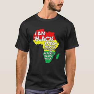 Ich bin jeden Monat schwarz. T-Shirt