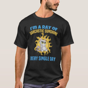 Ich bin jeden Single ein Sonnenstrahl T-Shirt