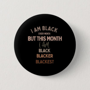 Ich bin jeden Tag schwarz, aber heute bin ich schw Button