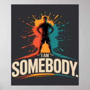 Ich Bin Jemand Bürgerrechte Ermächtigung Schwarze  Poster