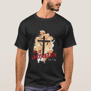 Ich bin jemand, der ich bin Bible Verse John 3 16 T-Shirt