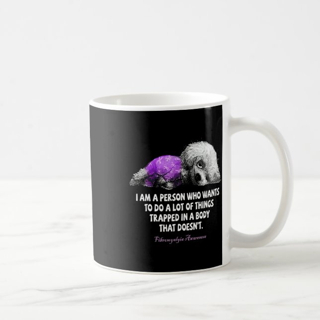 Ich bin jemand, der Will, viel Fibro zu machen Kaffeetasse (Rechts)